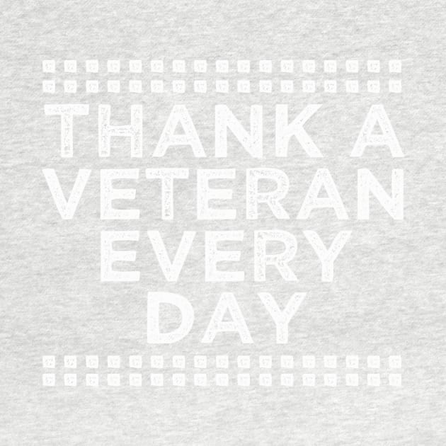 Thank a Veteran Every Day by Girona